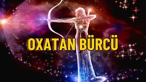 Oxatan bürcünü 2025-ci ildə nə gözləyir?...