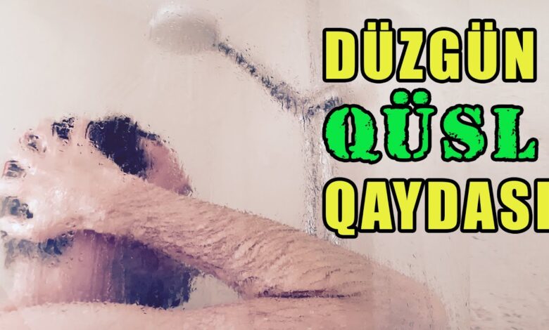 Qüsl nə zaman vacibdir və necə alınır? 1 Qüsl nə zaman vacibdir və necə alınır?